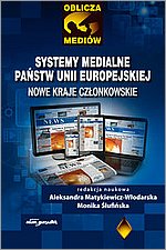 Systemy medialne pastw Unii Europejskiej Nowe kraje czonkowskie