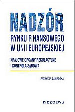 Nadzr rynku finansowego w Unii Europejskiej Krajowe organy regulacyjne i kontrola sdowa