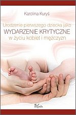 Urodzenie pierwszego dziecka jako wydarzenie krytyczne w yciu kobiet i mczyzn