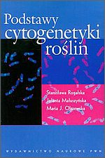 Podstawy cytogenetyki rolin Wydanie 2