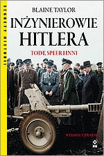 Inynierowie Hitlera Todt, Speer i inni