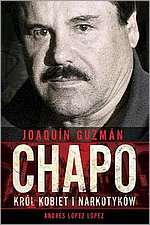 Joaquin Chapo Guzman Krl kobiet i narkotykw