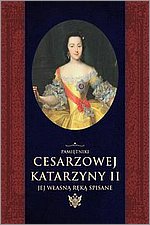 Pamitniki cesarzowej Katarzyny II jej wasn rk spisane